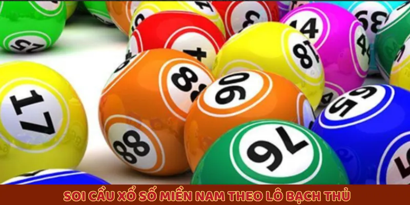 Soi cầu xổ số miền Nam theo lô bạch thủ Soi cầu xổ số miền Nam theo lô bạch thủ